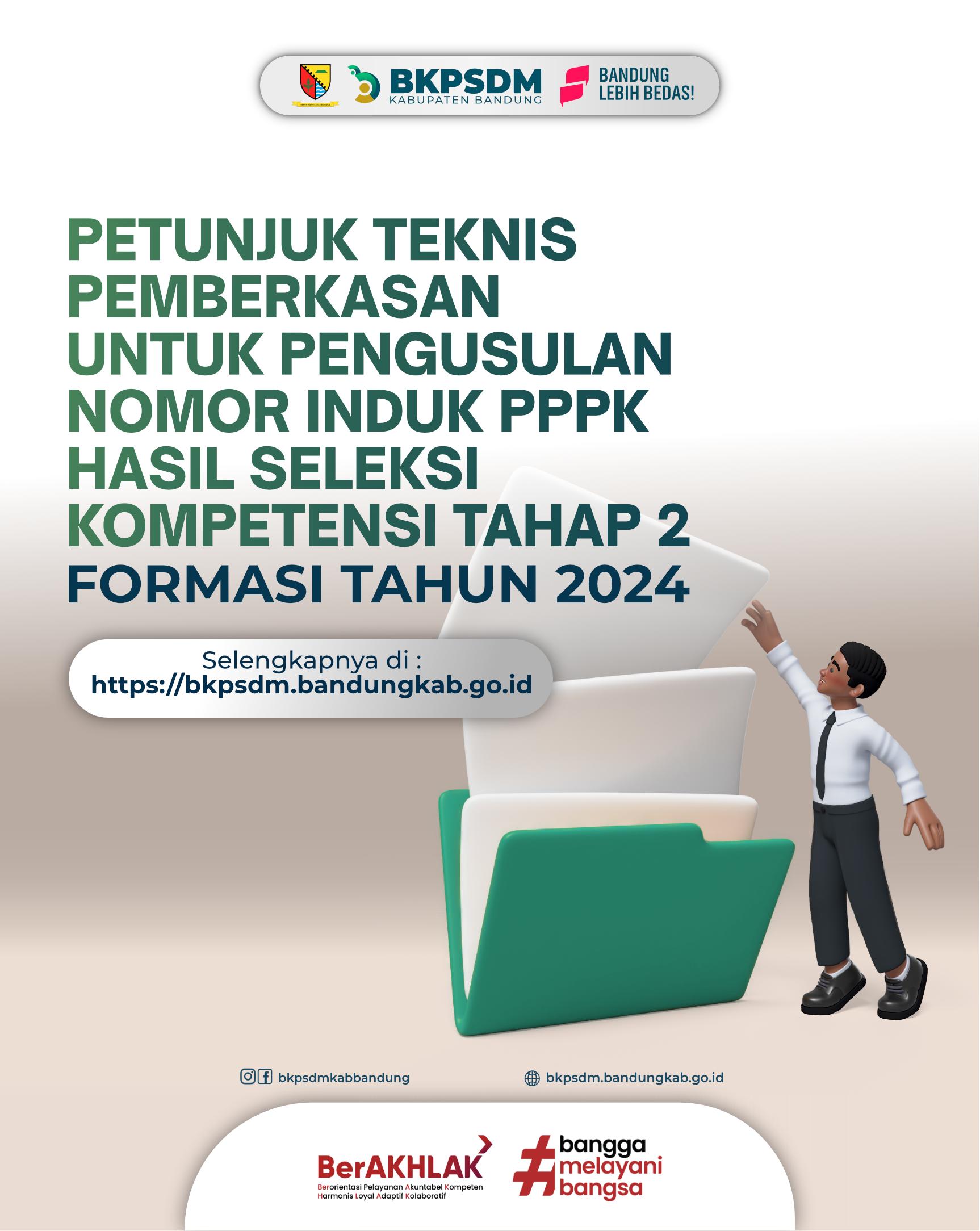 Pengumuman Petunjuk Teknis Pemberkasan Untuk Pengusulan Nomor Induk Bagi Peserta Seleksi Pegawai Pemerintah Dengan Perjanjian Kerja (PPPK) Periode II  Di Lingkungan Pemerintah Kabupaten Bandung Tahun 2024
